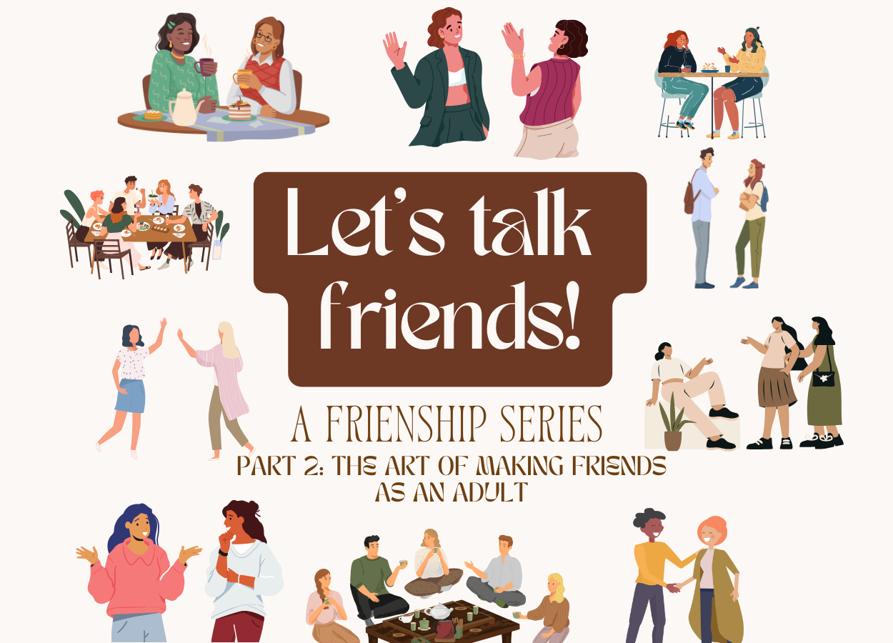 Friendship series, part 2: How to make friends as an adult