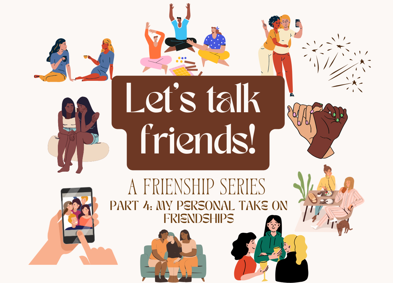 Friendship series, part 4: My take on friendships