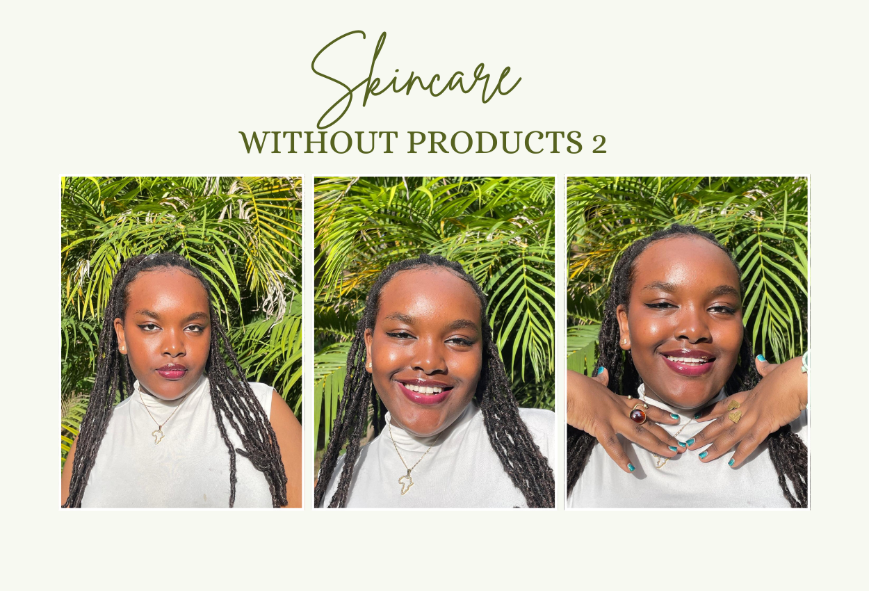 Skincare Without Products: Part 2